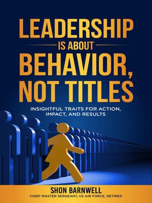 cover image of Leadership Is About Behavior, Not Titles